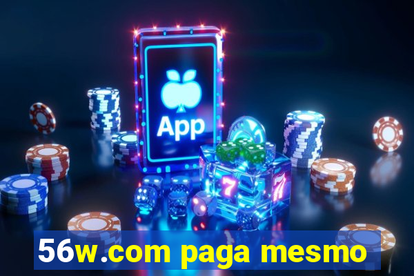 56w.com paga mesmo